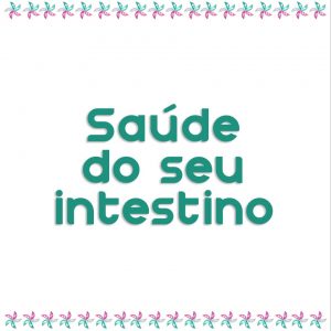 A saúde intestinal começa no parto e se mantém ou desintegra ao longo da vida. Busque sempre manter um equilíbrio intestinal, saiba mais acessando.